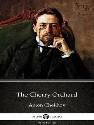 cover image of The Cherry Orchard by Anton Chekhov (Illustrated)